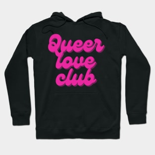 Queer love club Hoodie